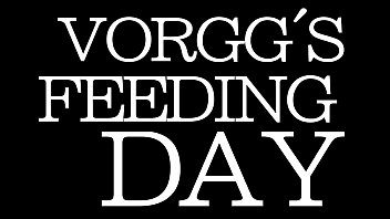 Vorgg's Feeding Day