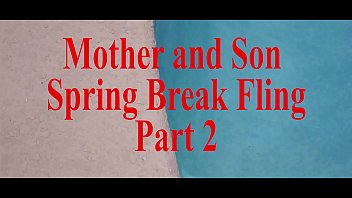 Mother Son Spring Break Fling Part 2
